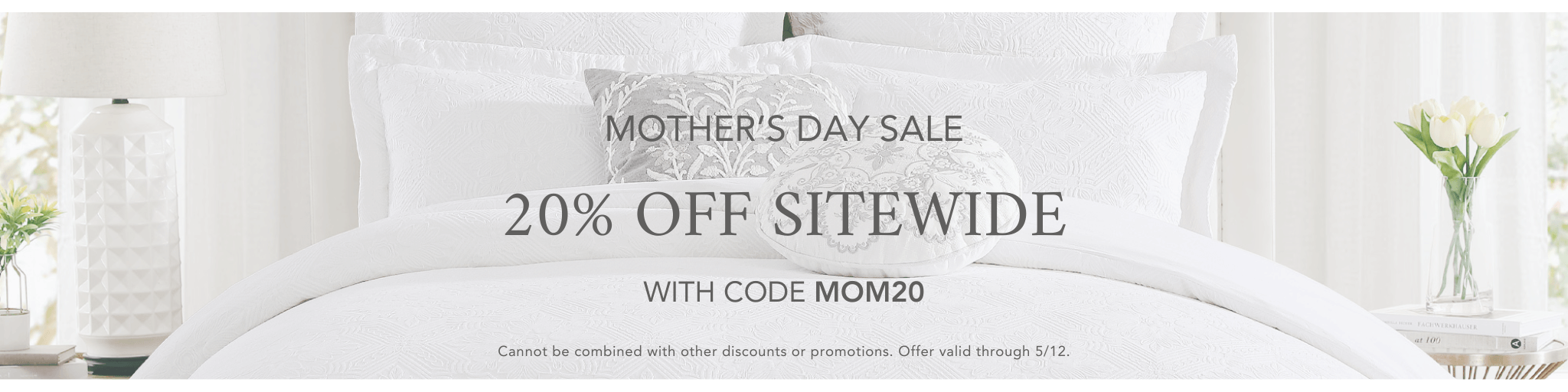 Mother's Day Sale: 20% Off Sitewide with code MOM20 through 5/12